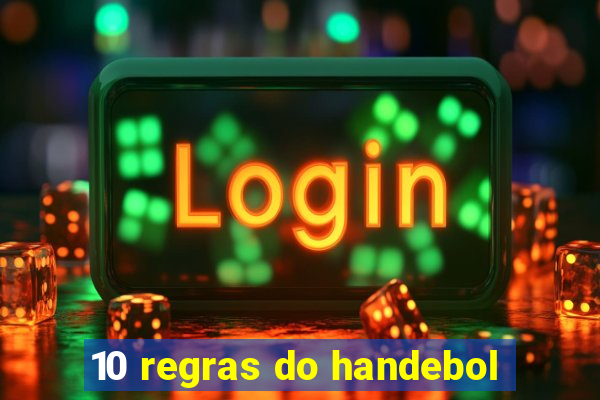 10 regras do handebol